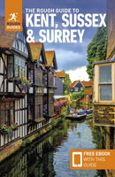 Rough Guide to Kent, Sussex and Surrey: Travel Guide with eBook