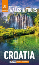 Rough Guides Walks and Tours Croatia: Top 15 Itineraries for Your Trip: Travel Guide with eBook-9781835290644