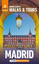 Rough Guides Walks and Tours Madrid: Top 15 Itineraries for Your Trip: Travel Guide with eBook-9781835291726