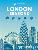 Rough Guides City Stories: London Seasons-9781835294000