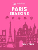 Rough Guides City Stories: Paris Seasons-9781835295038
