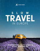 Rough Guides Slow Travel in Europe : 28 Inspirational No-Fly Journeys by Rail, Road and Sea-9781835295106