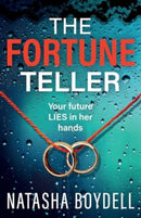 The Fortune Teller : A tense, gripping psychological thriller from Natasha Boydell-9781835333020