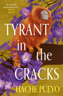 Tyrant in the Cracks