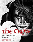 The Crow: The Definitive History-9781835413906