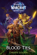 Blood Ties (World of Warcraft: Midnight)-9781835417522
