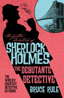 The Further Adventures of Sherlock Holmes - The Debutante Detective-9781835417836