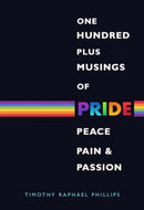 One Hundred Plus Musings of Pride, Peace, Pain & Passion-9781835430514