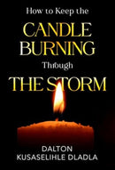 How to Keep the Candle Burning Through the Storm-9781835433072