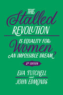 The Stalled Revolution : Is Equality for Women an Impossible Dream?-9781835491935