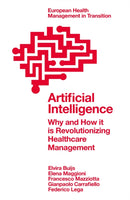 Artificial Intelligence : Why and How it is Revolutionizing Healthcare Management-9781835494714