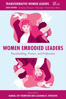 Women Embodied Leaders : Peacebuilding, Protest, and Professions-9781835494776
