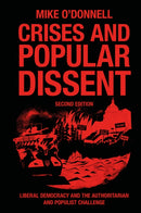 Crises and Popular Dissent : Liberal Democracy and the Authoritarian and Populist Challenge-9781835495513