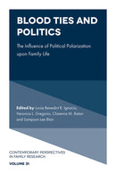 Blood Ties and Politics : The Influence of Political Polarization upon Family Life-9781835495810
