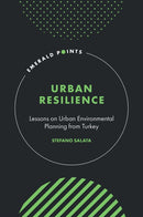 Urban Resilience : Lessons on Urban Environmental Planning from Turkey-9781835496176