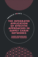 The Integrated Application of Effective Approaches in Supply Chain Networks-9781835496312
