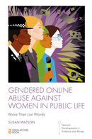 Gendered Online Abuse Against Women in Public Life : More Than Just Words-9781835497272