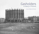 Gasholders : A History in Pictures-9781835538494