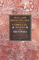 William Shakespeare Complete Works The Histories : Based on the First Folio of John Heminges and Henry Condell-9781835622513