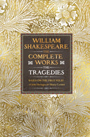 William Shakespeare Complete Works The Tragedies : Based on the First Folio of James Heminges and Henry Condell-9781835622537
