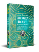 The Open Heart : Stories & Poetry of Catherine Wells-9781835622551