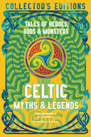 Celtic Myths & Legends : Tales of Heroes, Myths & Monsters-9781835622780