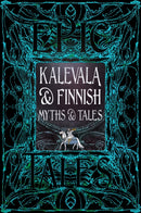 Kalevala & Finnish Myths & Tales : Epic Tales-9781835627792