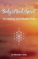 Body/Mind/Spirit : Accessing your Master Plan-9781835631607