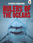 Ultimate Predators: Rulers of the Oceans-9781835690765