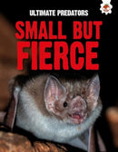 Ultimate Predators: Small but Fierce-9781835690772