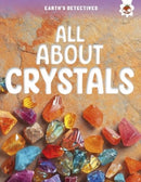 Earth's Detectives: All About Crystals-9781835690826