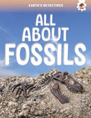 Earth's Detectives: All About Fossils-9781835690833