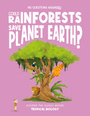 Could Rainforests Save Planet Earth?