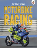 The Story Behind: Motorcycle Racing-9781835694299