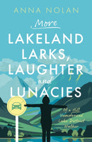 More Lakeland Larks, Laughter and Lunacies-9781835740507