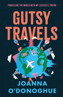 Gutsy Travels : Travelling the World With My Invisible Friend-9781835741672