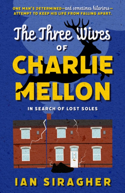 The Three Wives of Charlie Mellon : In Search of Lost Soles-9781835741931