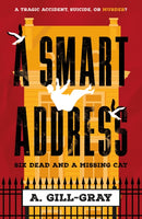 A Smart Address : Six Dead and a Missing Cat-9781835742433