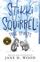 Stikki the Squirrel: Tree Spirits