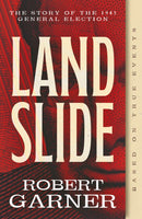 Landslide : The Story of the 1945 General Election-9781835743546