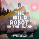 The Wild Robot on the Island : a gorgeous picture book to introduce younger readers to the bestselling series-9781835871652