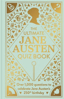 The Ultimate Jane Austen Quiz Book : Over 1000 questions to test your Jane Austen knowledge!-9781835873939