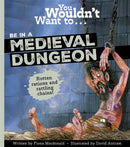 You Wouldn't Want to Be in a Medieval Dungeon-9781835874578
