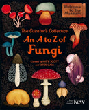 Curator''s Collection: An A to Z of Fungi