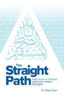 The Straight Path : How Surah al-Fatiha Addresses Modern Ideologies-9781835920213