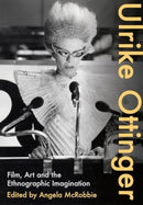Ulrike Ottinger : Film, Art and the Ethnographic Imagination-9781835950609