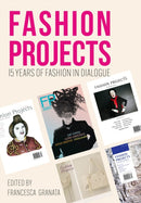 Fashion Projects : 15 Years of Fashion in Dialogue-9781835951774