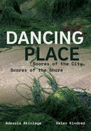 Dancing Place : Scores of the City, Scores of the Shore-9781835951873