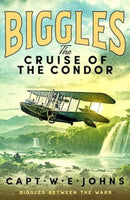 Biggles: The Cruise of the Condor-9781835980224