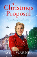 A Christmas Proposal : The uplifting, festive WW2 romance saga novel-9781835980286
